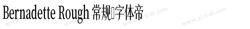 Bernadette Rough 常规字体转换